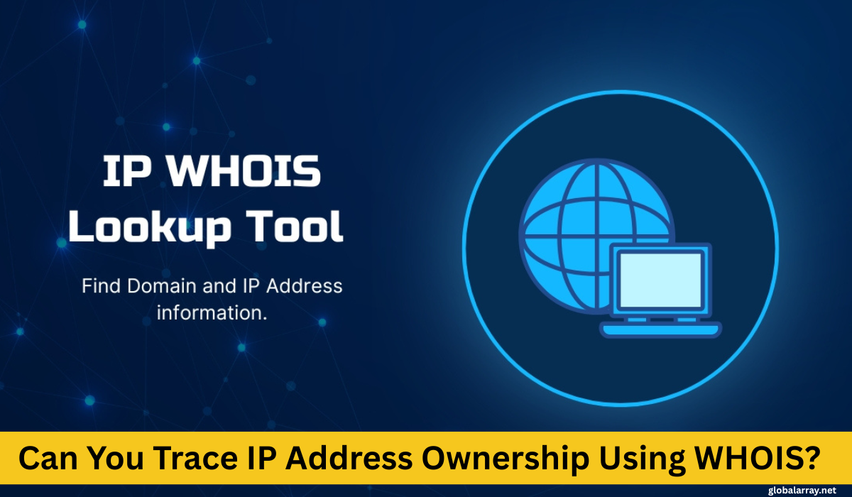 Can You Trace IP Address Ownership Using WHOIS?